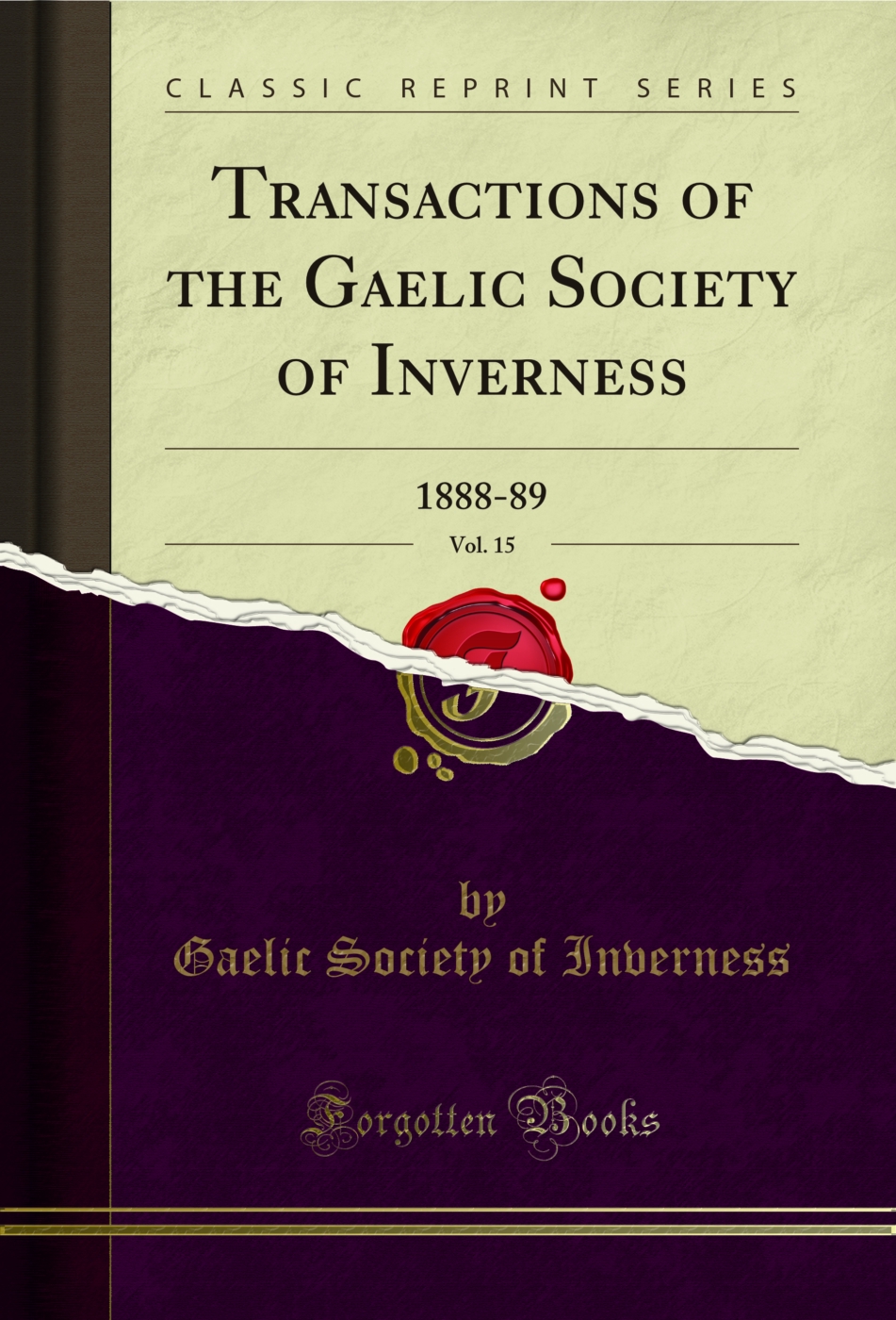 Transactions of the Gaelic Society of Inverness, Vol. 15: 1888-89 (Classic Reprint)