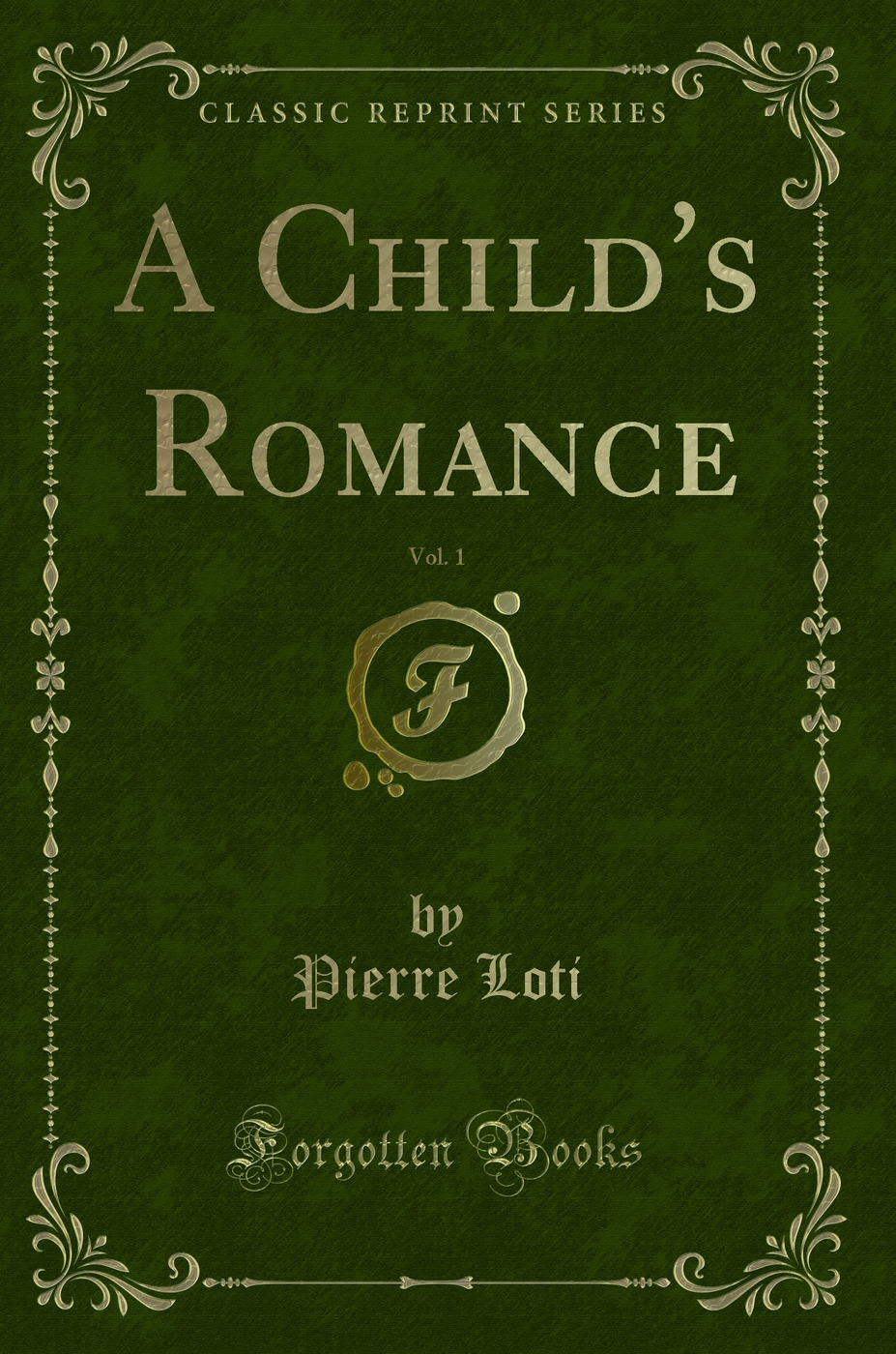 A Child's Romance, Vol. 1 (Classic Reprint)