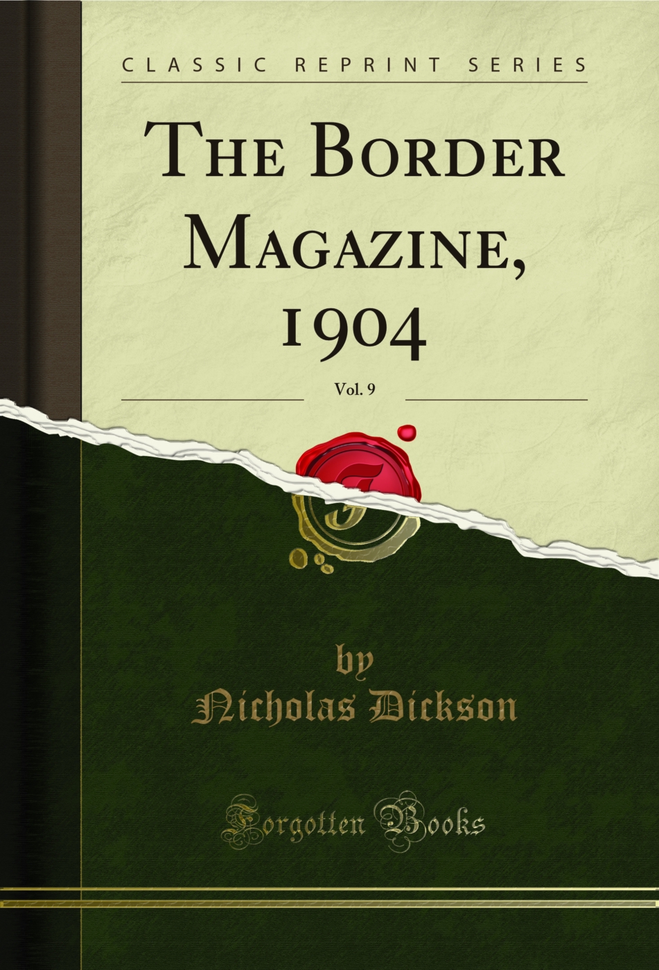The Border Magazine, 1904, Vol. 9 (Classic Reprint)