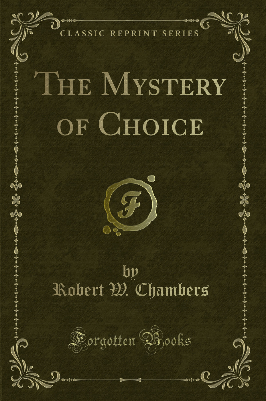 The Mystery of Choice (Classic Reprint)
