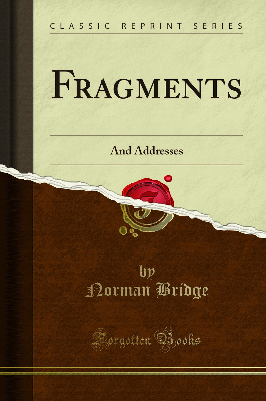 Fragments: And Addresses (Classic Reprint)