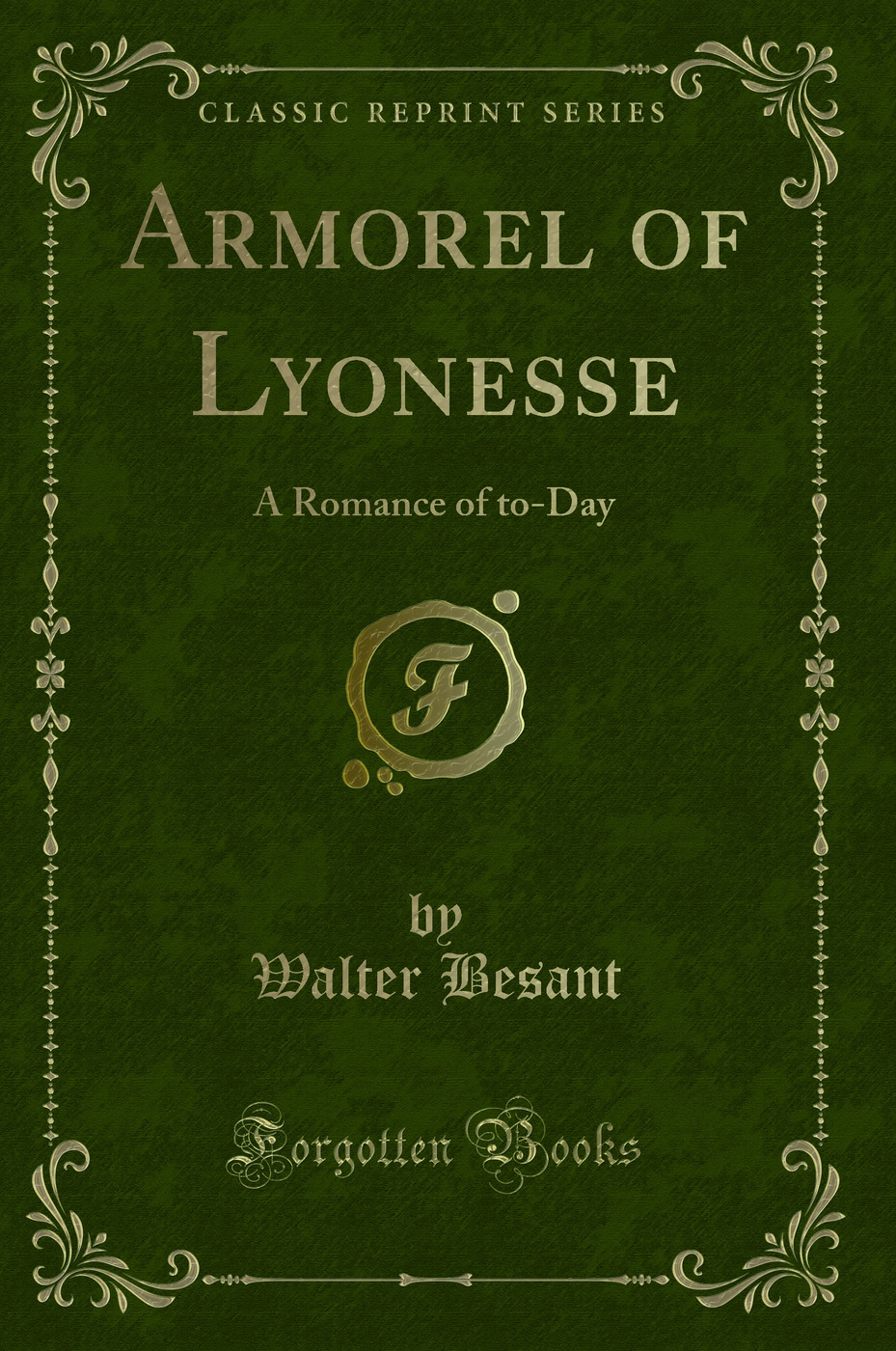 Armorel of Lyonesse: A Romance of to-Day (Classic Reprint)