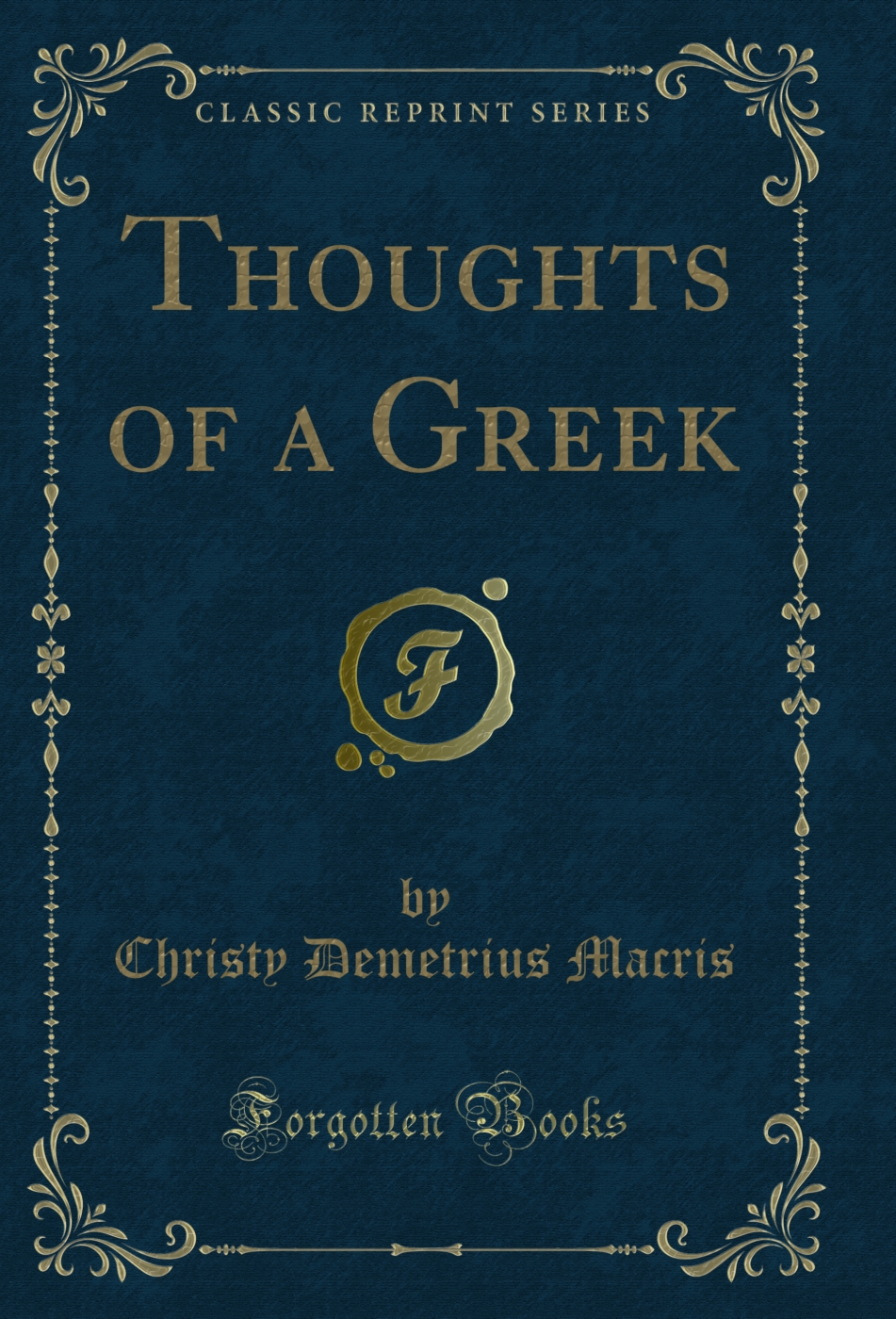 Thoughts of a Greek (Classic Reprint)