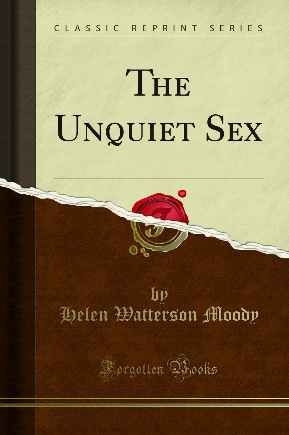 The Unquiet Sex (Classic Reprint)