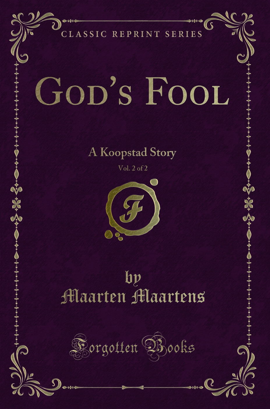 God's Fool, Vol. 2 of 2: A Koopstad Story (Classic Reprint)