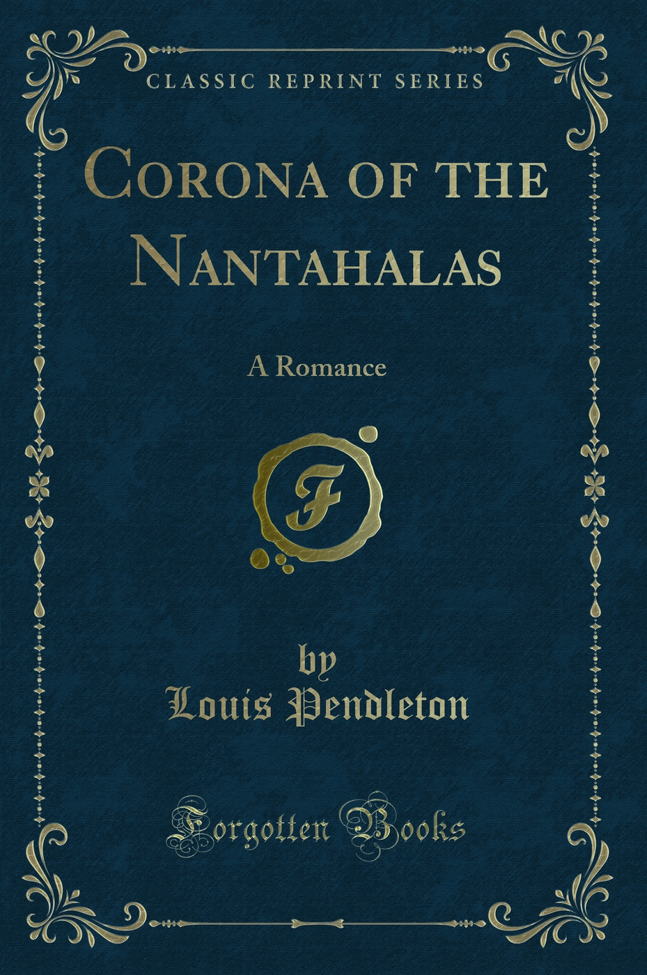Corona of the Nantahalas: A Romance (Classic Reprint)