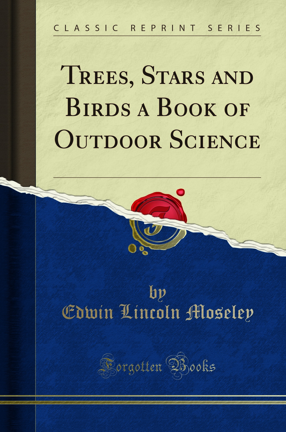 Trees, Stars and Birds a Book of Outdoor Science (Classic Reprint)