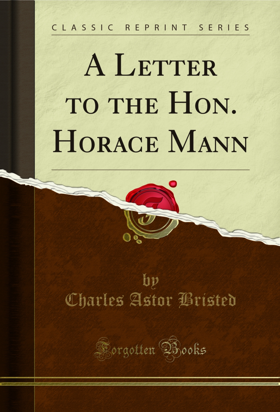 A Letter to the Hon. Horace Mann (Classic Reprint)