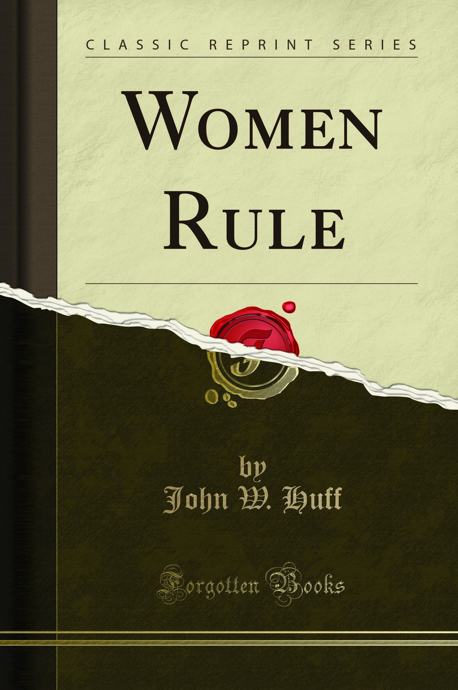 Women Rule (Classic Reprint)