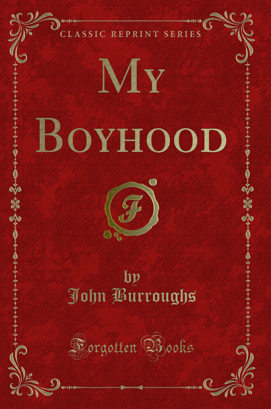 My Boyhood (Classic Reprint)