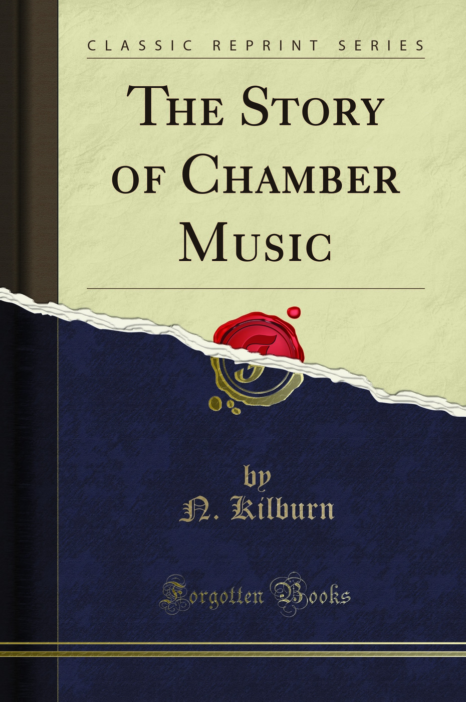 The Story of Chamber Music (Classic Reprint)