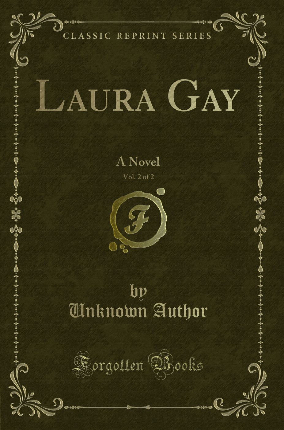 Laura Gay, Vol. 2 of 2: A Novel (Classic Reprint)