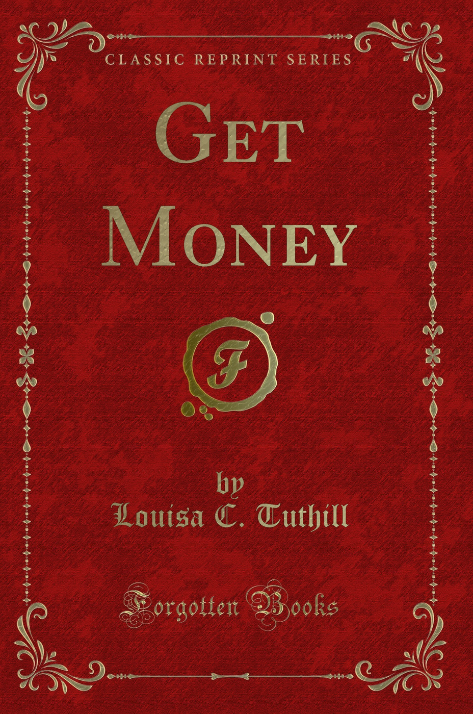 Get Money (Classic Reprint)