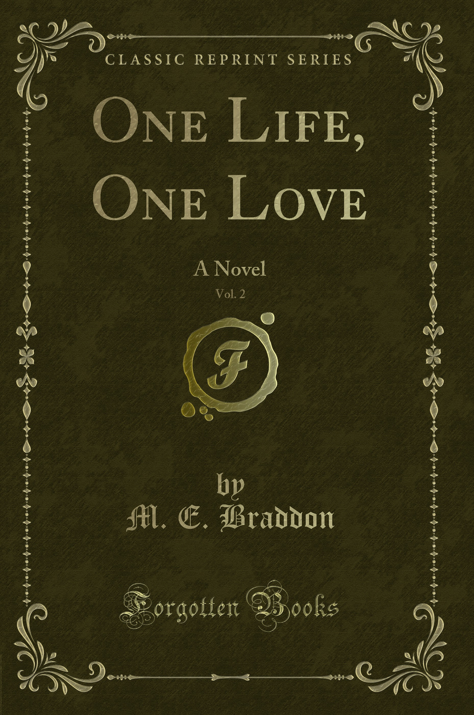 One Life, One Love, Vol. 2: A Novel (Classic Reprint)