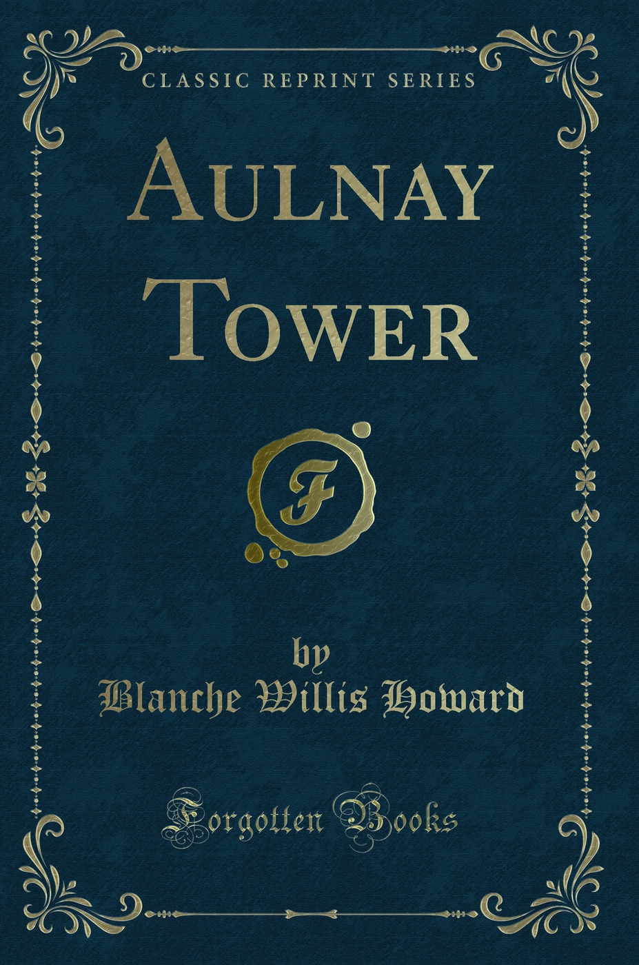 Aulnay Tower (Classic Reprint)