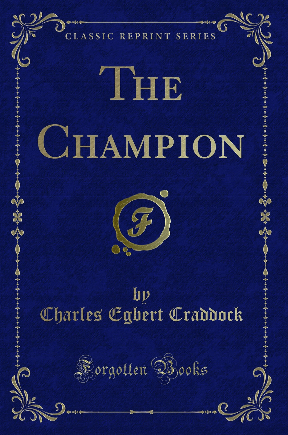 The Champion (Classic Reprint)