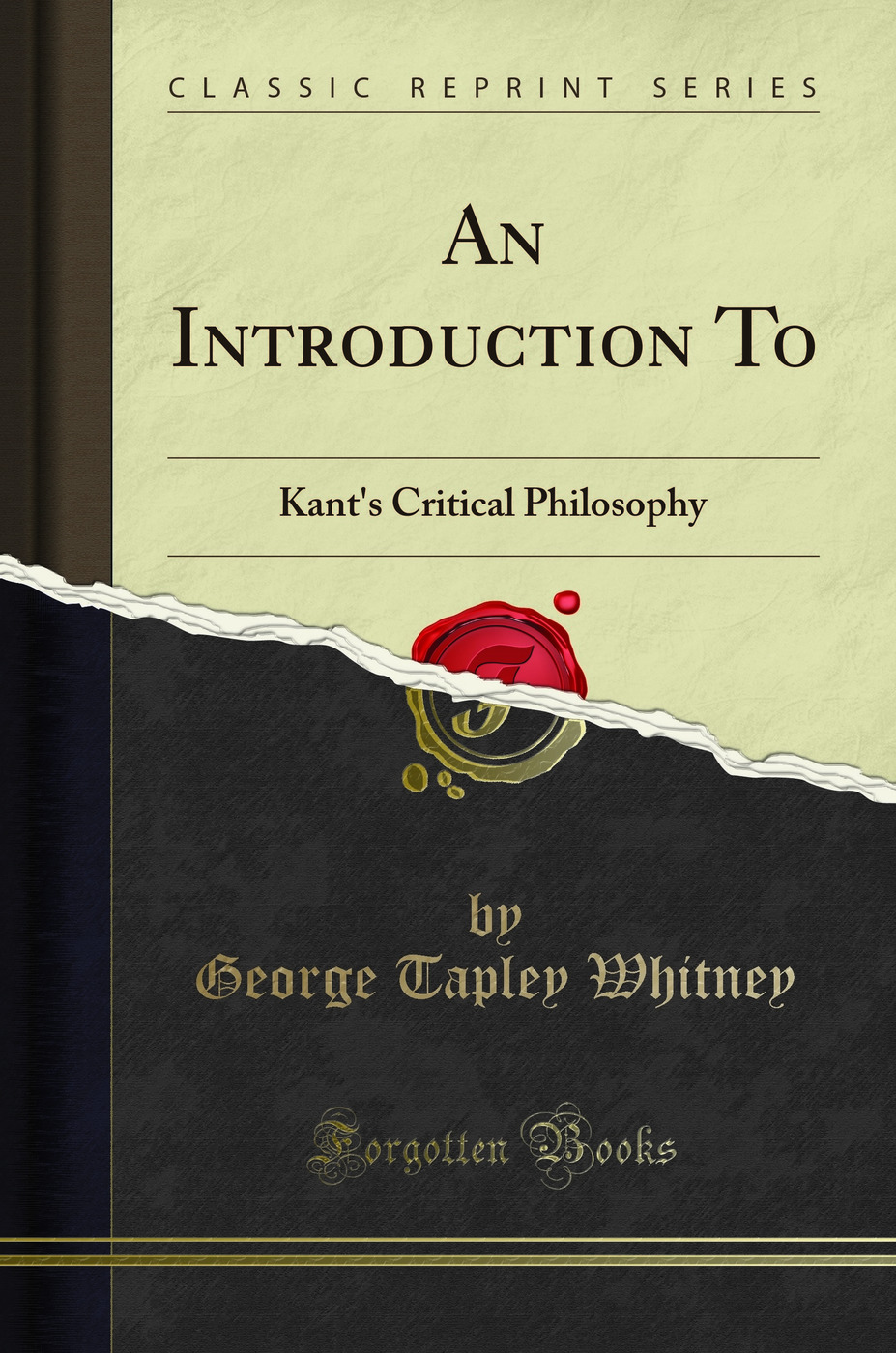 An Introduction To: Kant's Critical Philosophy (Classic Reprint)
