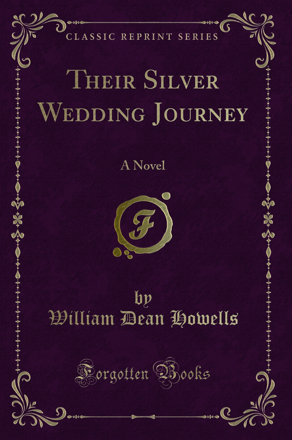 Their Silver Wedding Journey: A Novel (Classic Reprint)