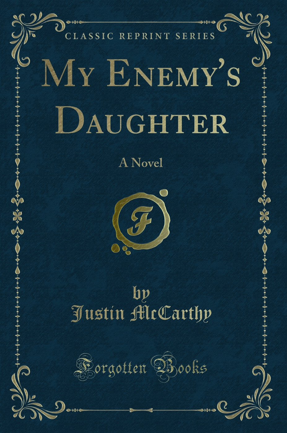 My Enemy's Daughter: A Novel (Classic Reprint)