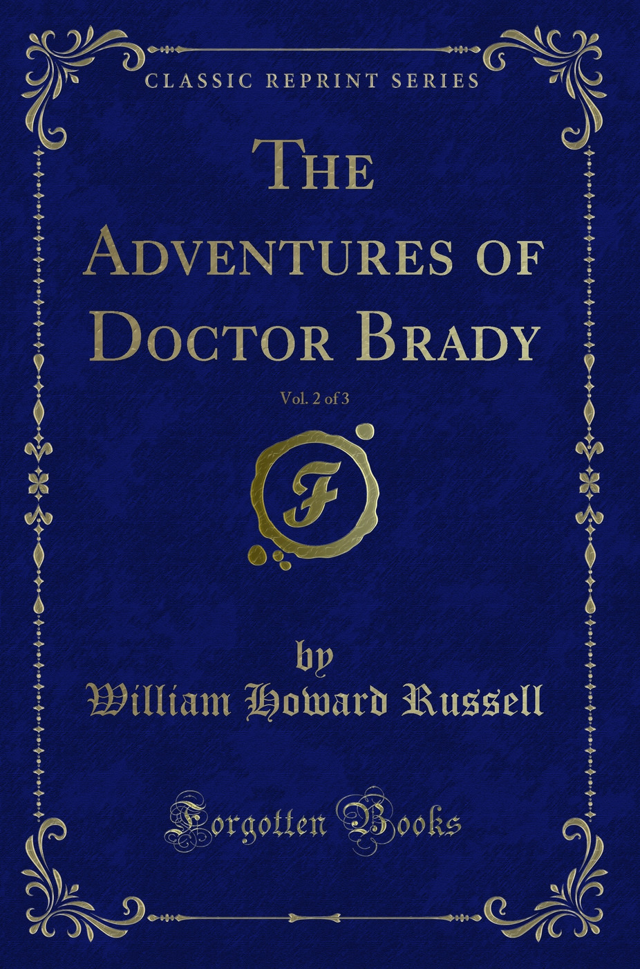 The Adventures of Doctor Brady, Vol. 2 of 3 (Classic Reprint)