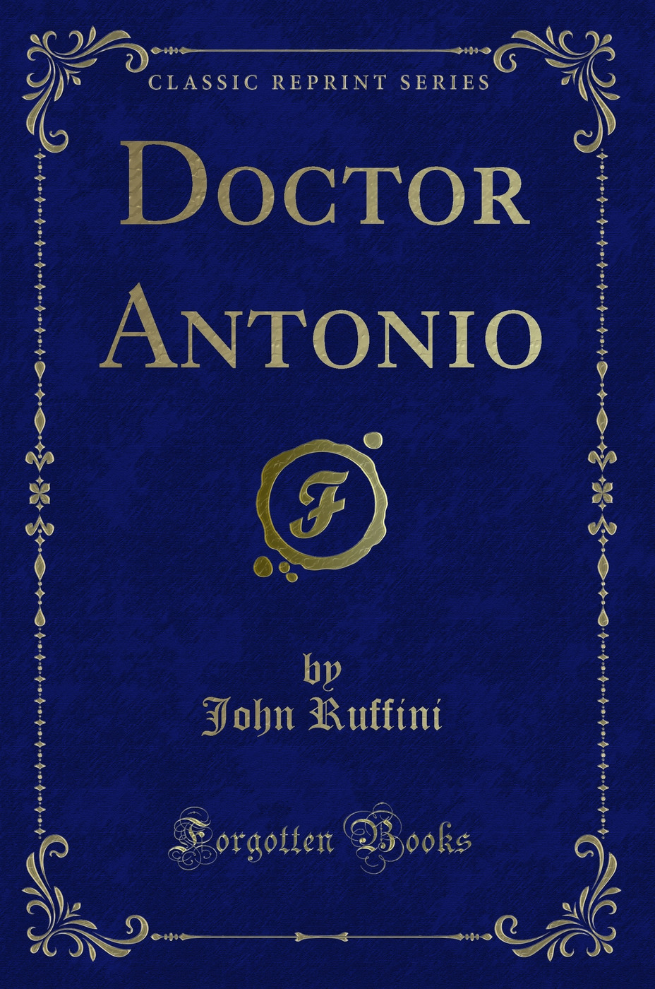 Doctor Antonio (Classic Reprint)