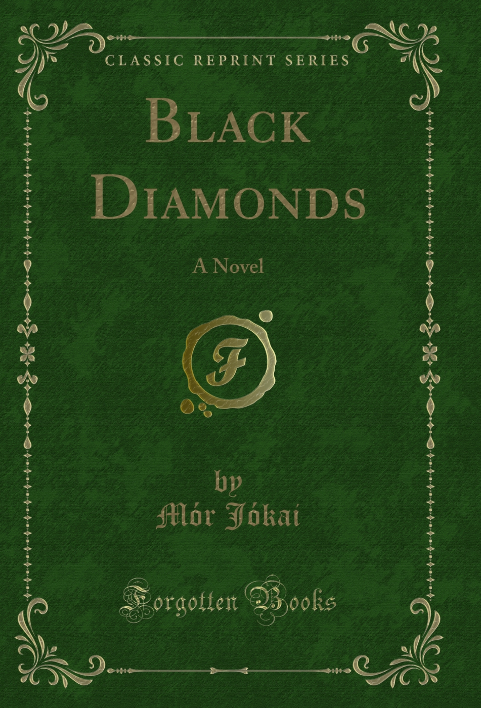 Black Diamonds: A Novel (Classic Reprint)