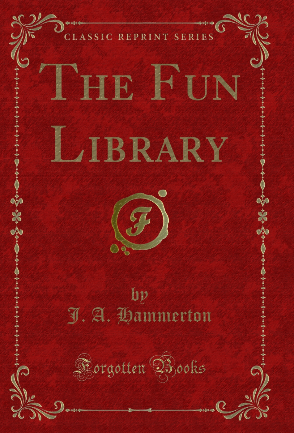 The Fun Library (Classic Reprint)