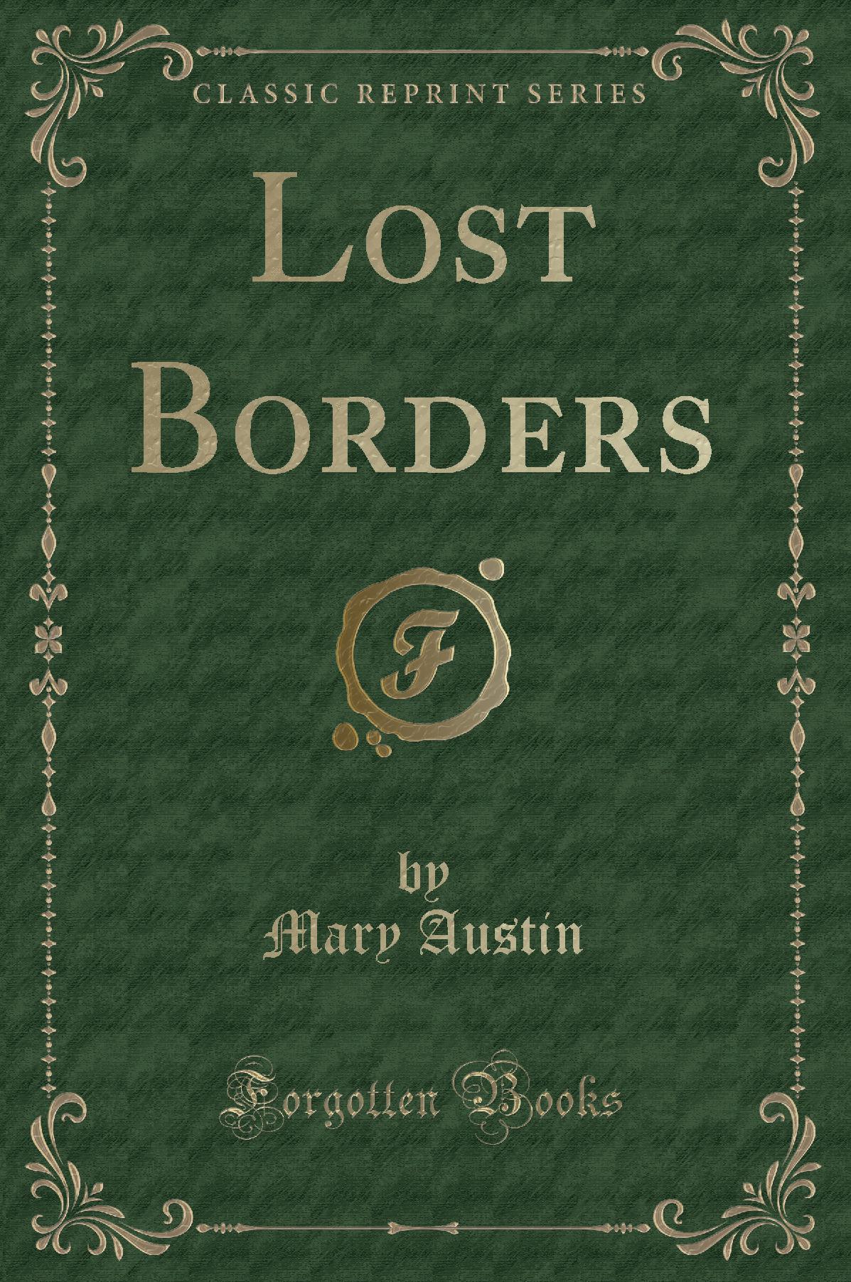 Lost Borders (Classic Reprint)