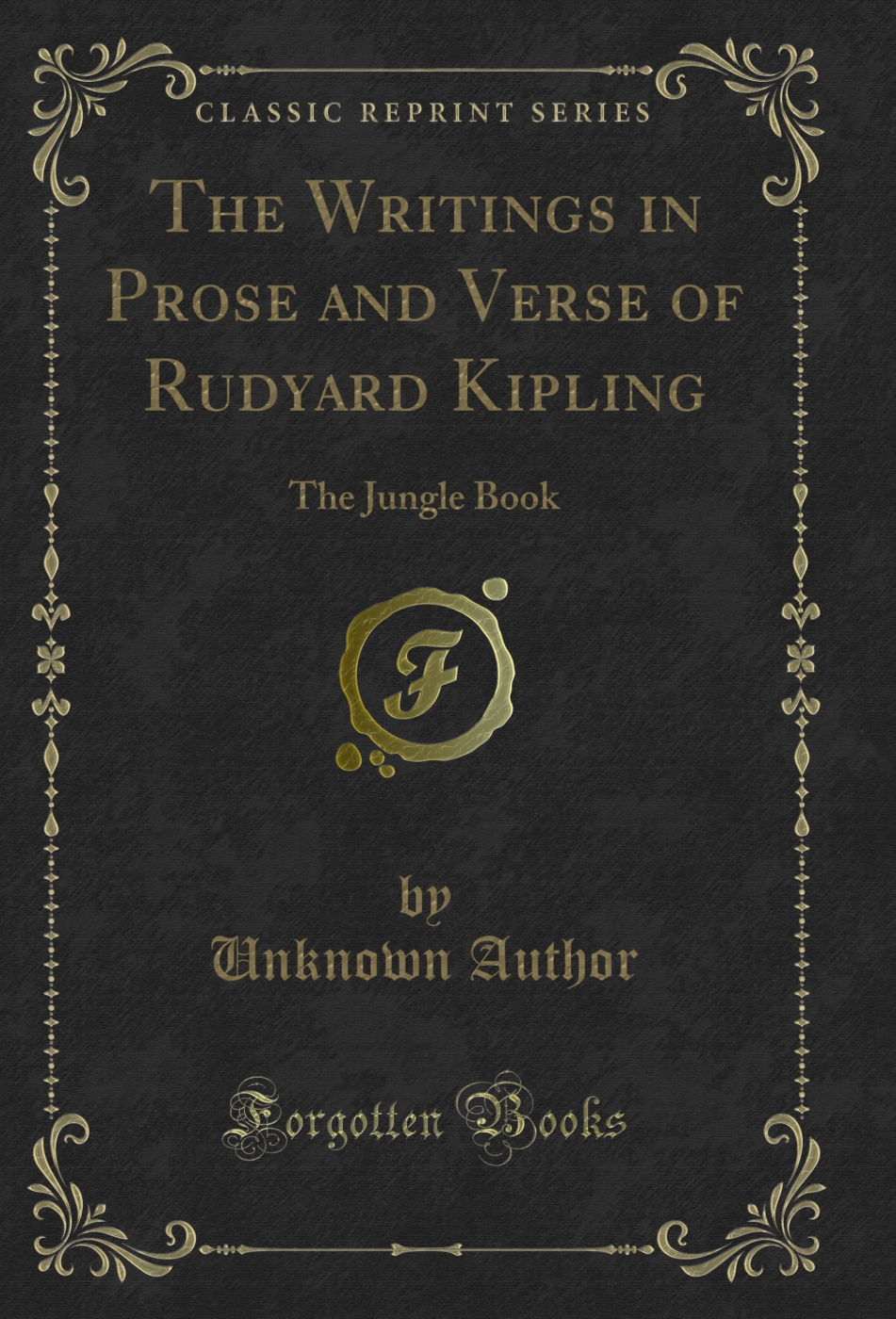 The Writings in Prose and Verse of Rudyard Kipling: The Jungle Book (Classic Reprint)