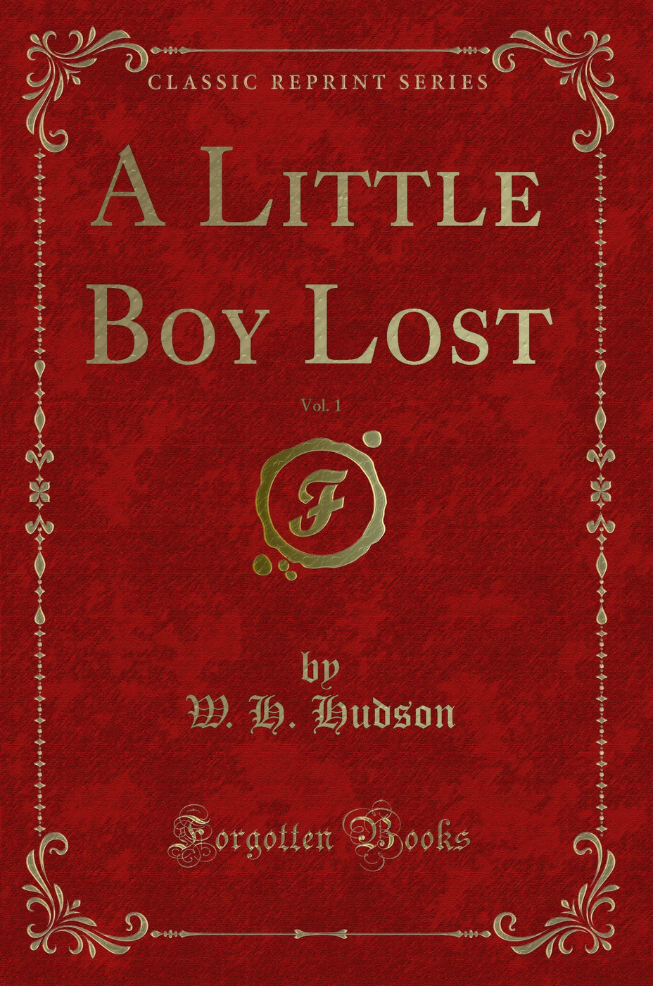 A Little Boy Lost, Vol. 1 (Classic Reprint)