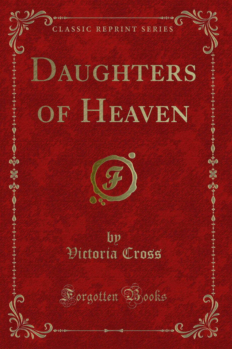 Daughters of Heaven (Classic Reprint)