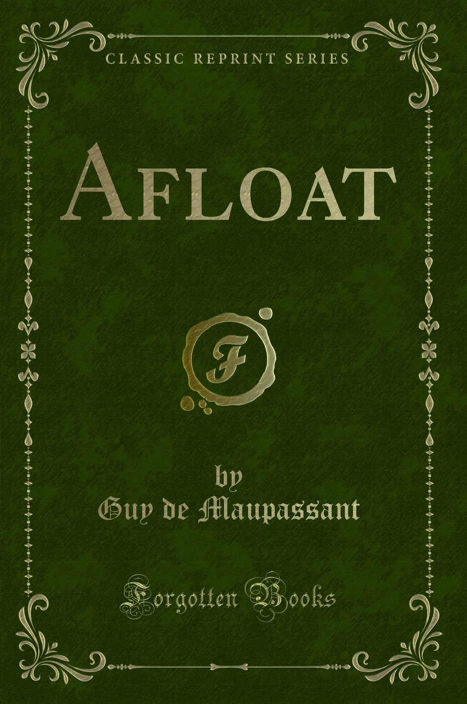 Afloat (Classic Reprint)