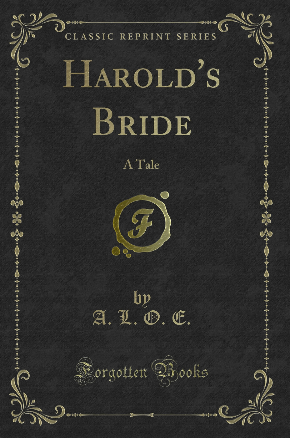 Harold's Bride: A Tale (Classic Reprint)