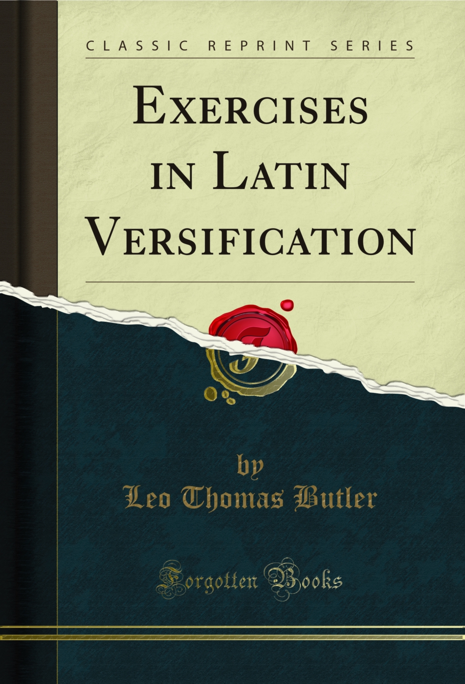 Exercises in Latin Versification (Classic Reprint)