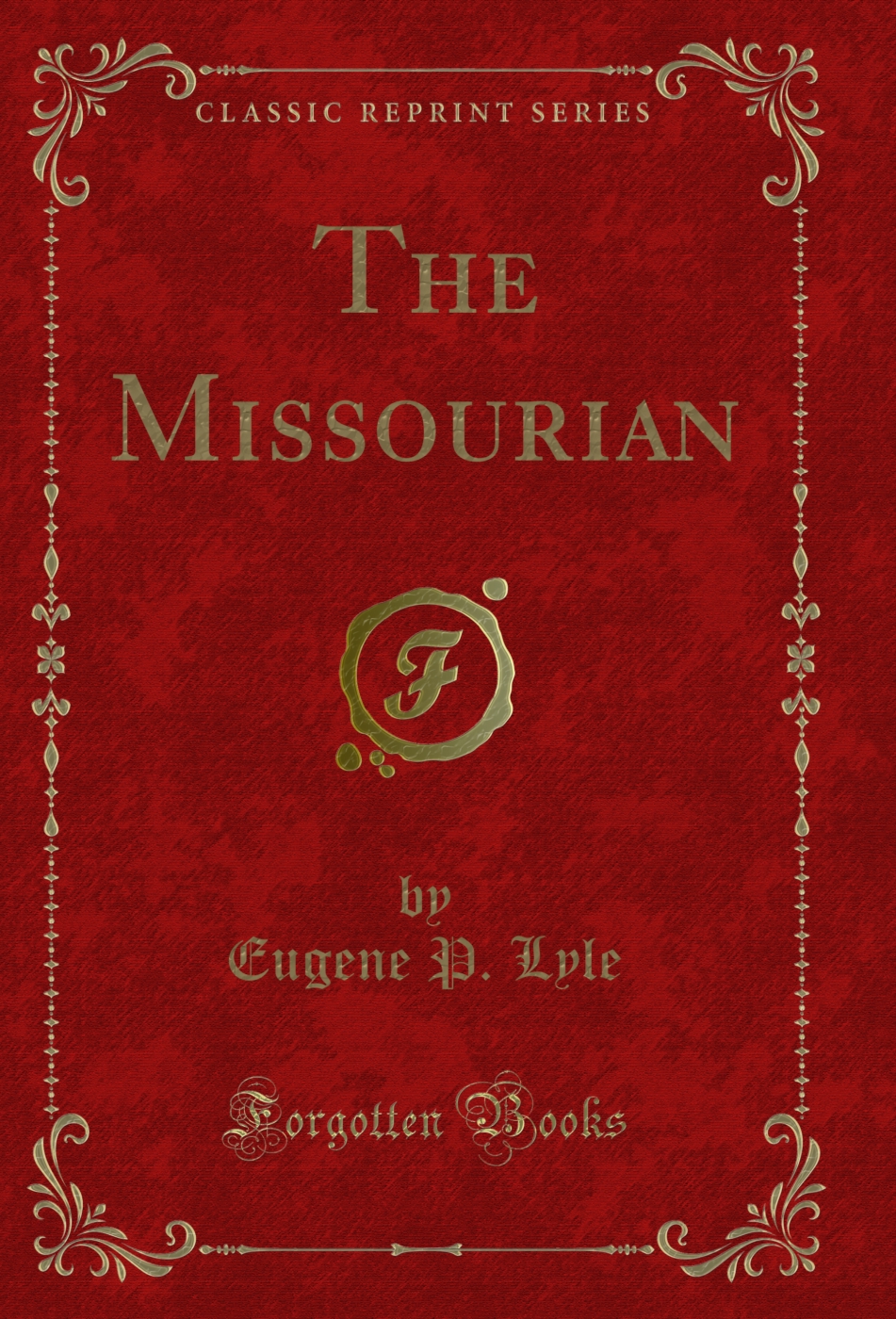 The Missourian (Classic Reprint)
