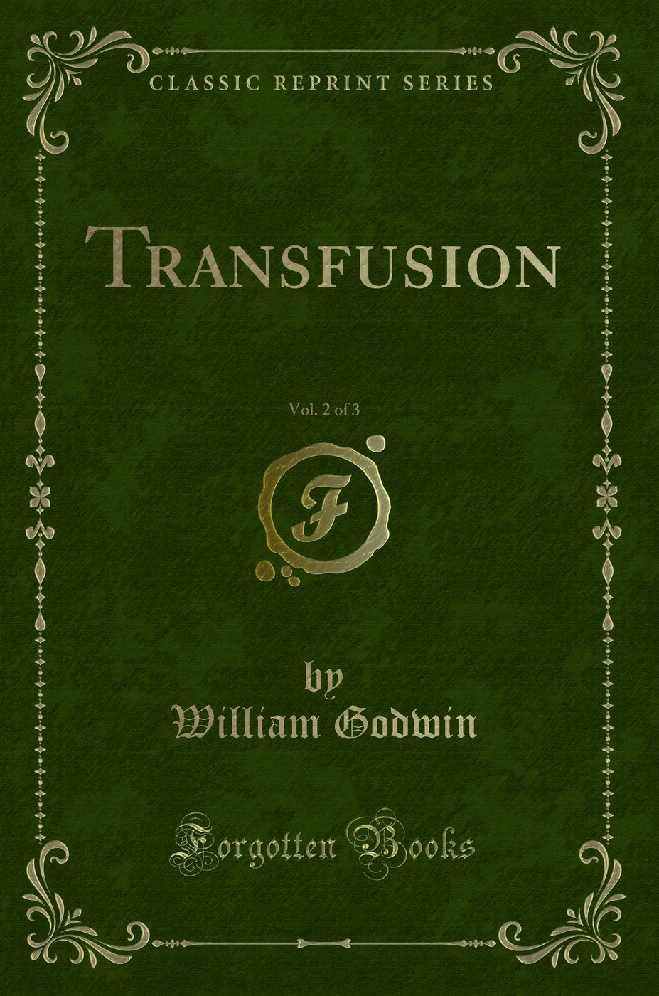 Transfusion, Vol. 2 of 3 (Classic Reprint)