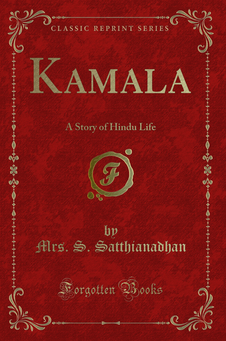 Kamala: A Story of Hindu Life (Classic Reprint)