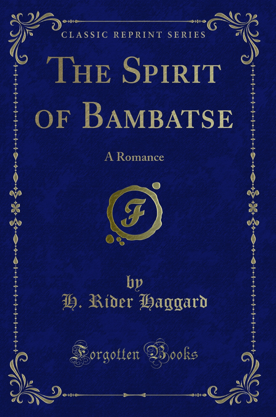 The Spirit of Bambatse: A Romance (Classic Reprint)