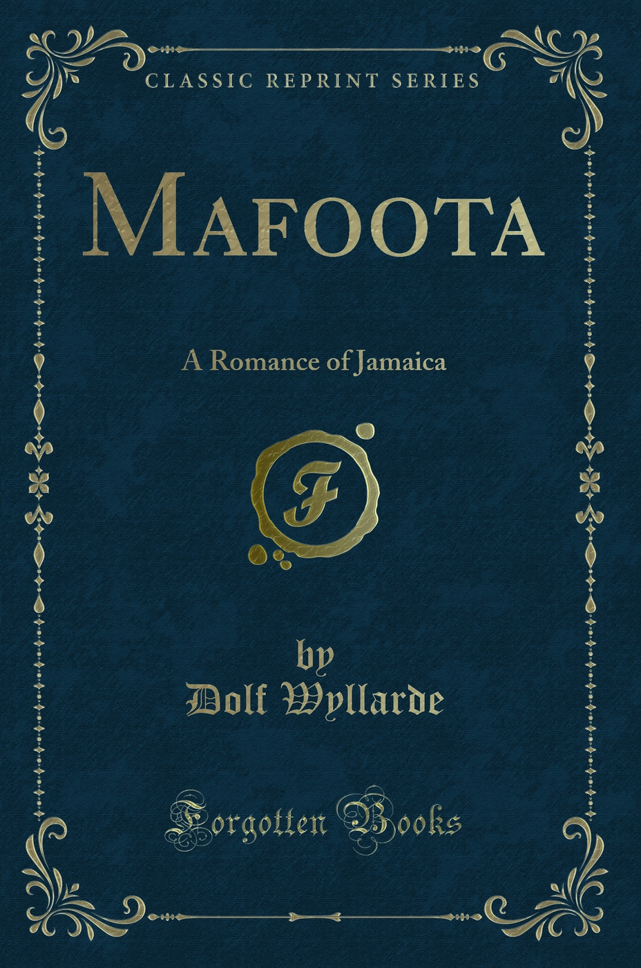 Mafoota: A Romance of Jamaica (Classic Reprint)
