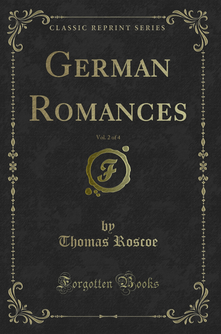German Romances, Vol. 2 of 4 (Classic Reprint)