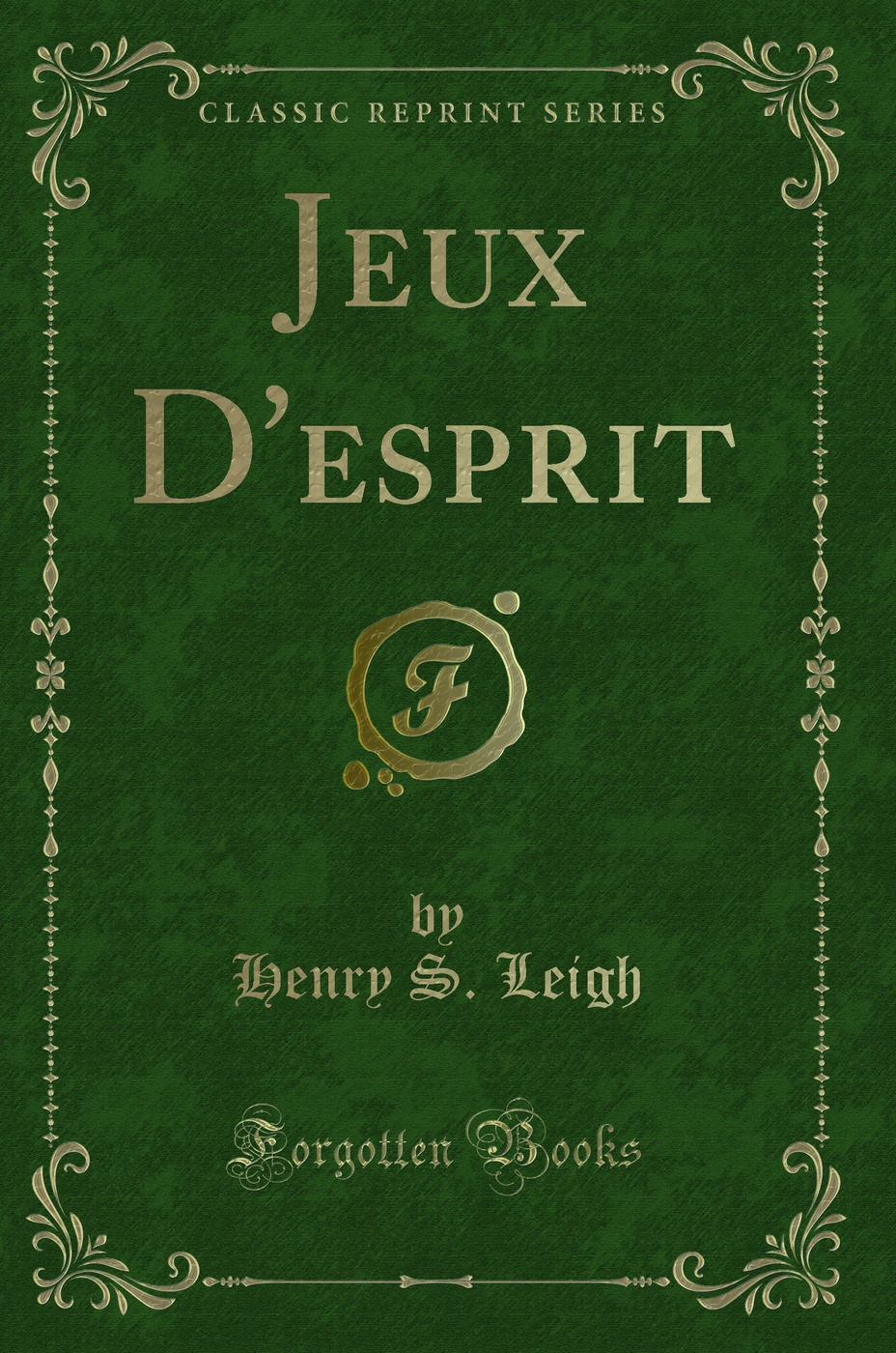 Jeux D'esprit (Classic Reprint)