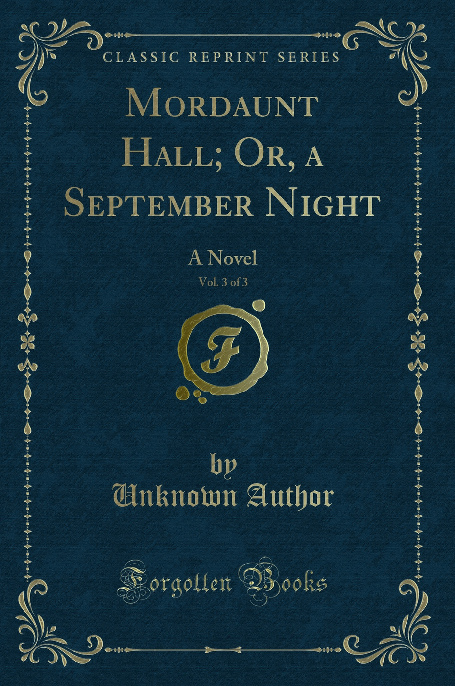 Mordaunt Hall; Or, a September Night, Vol. 3 of 3: A Novel (Classic Reprint)