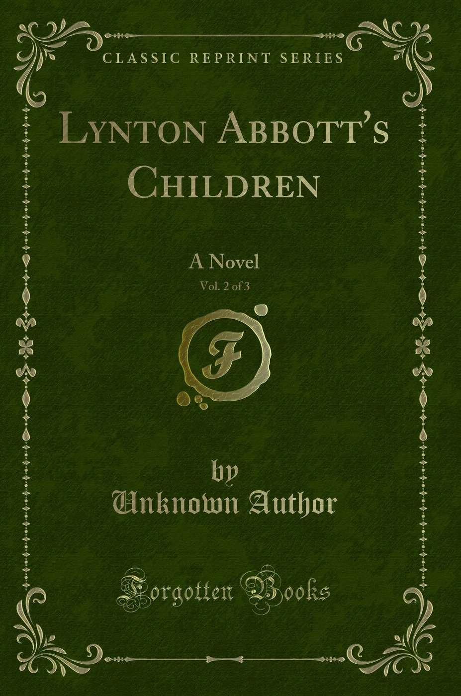 Lynton Abbott's Children, Vol. 2 of 3: A Novel (Classic Reprint)