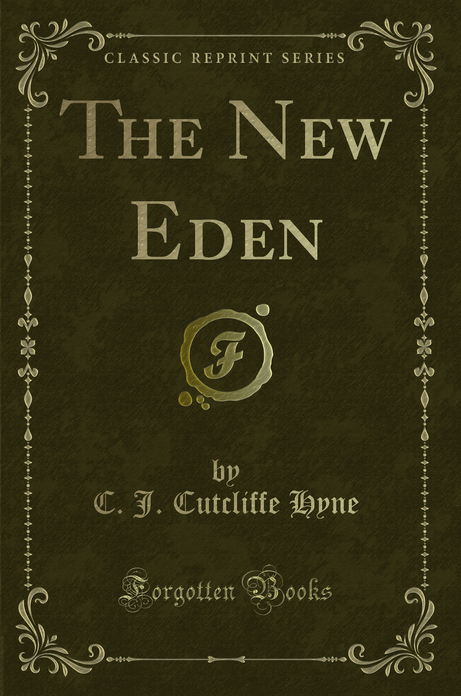 The New Eden (Classic Reprint)
