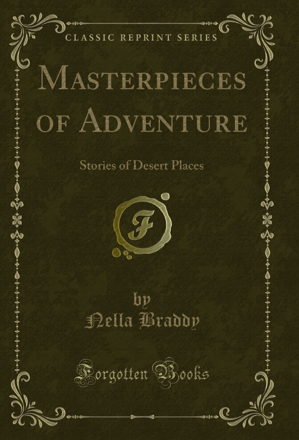 Masterpieces of Adventure: Stories of Desert Places (Classic Reprint)
