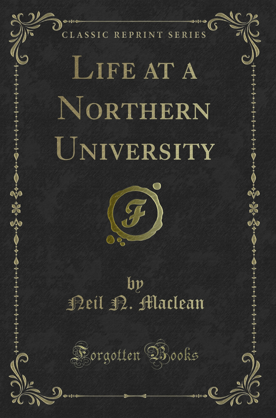 Life at a Northern University (Classic Reprint)