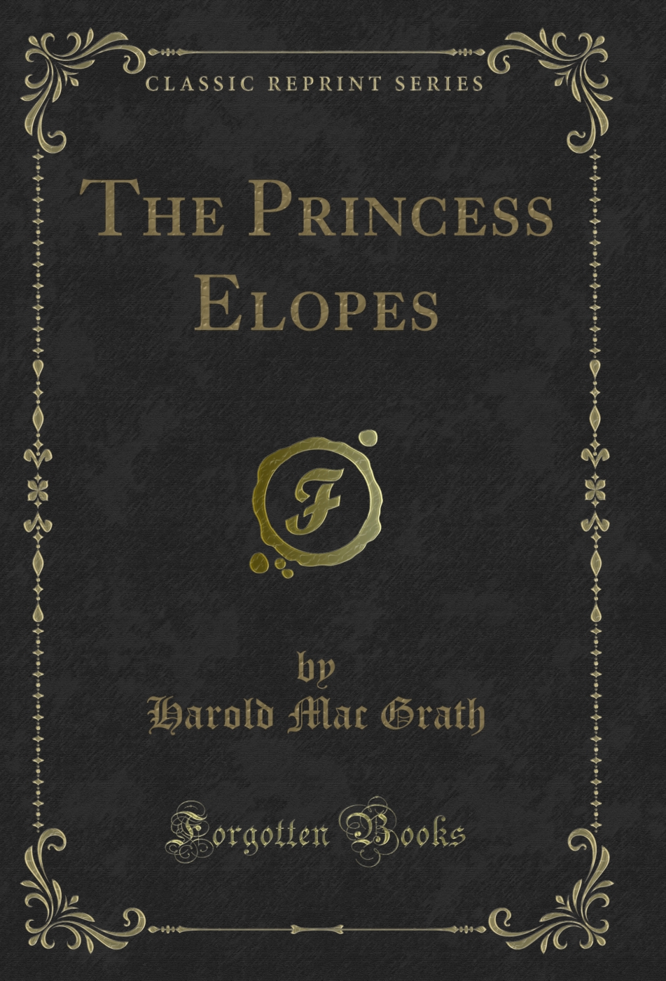 The Princess Elopes (Classic Reprint)