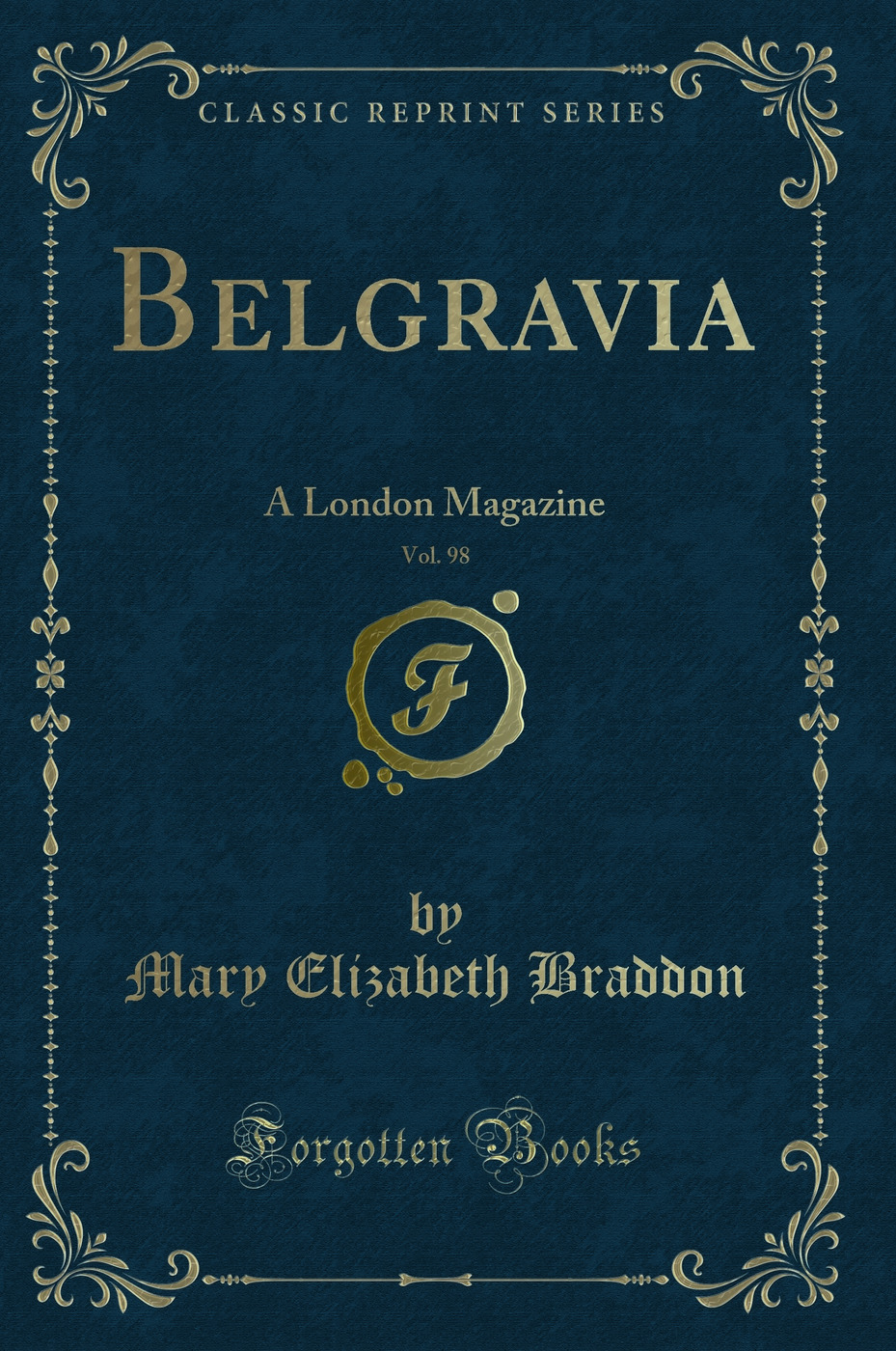 Belgravia, Vol. 98: A London Magazine (Classic Reprint)