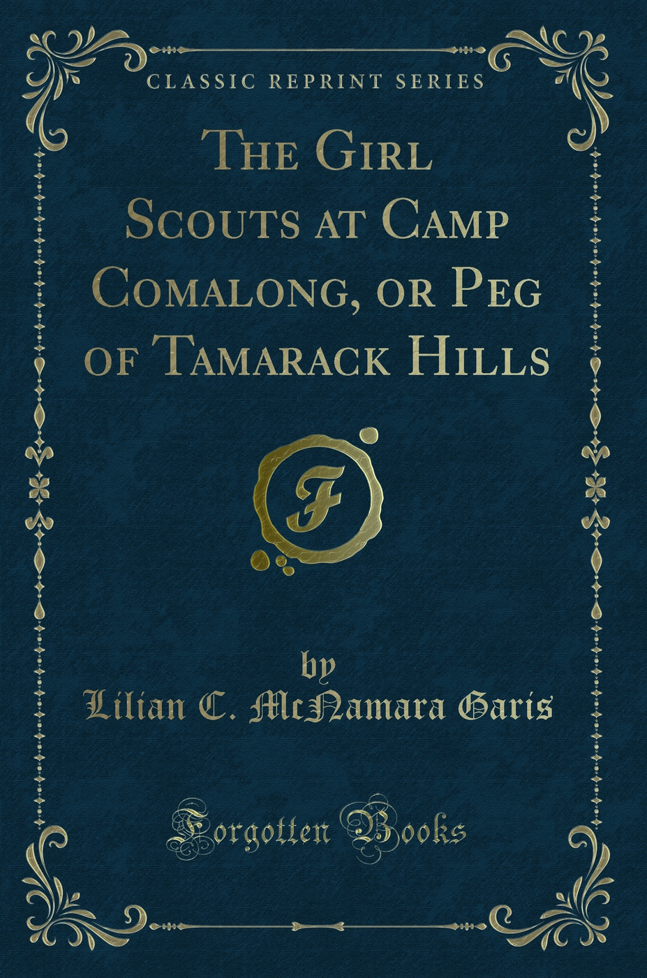 The Girl Scouts at Camp Comalong, or Peg of Tamarack Hills (Classic Reprint)
