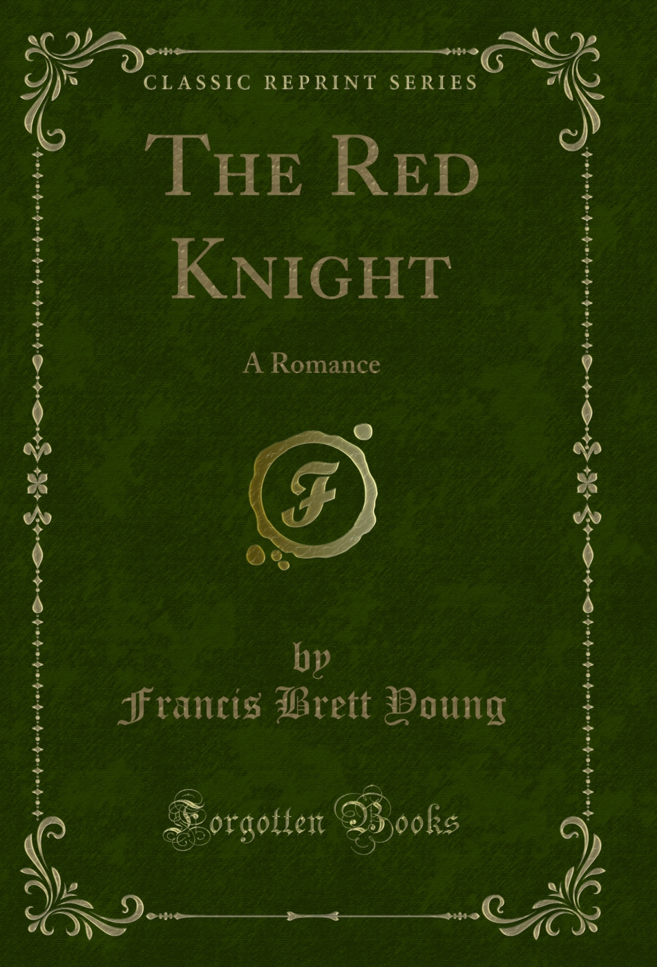 The Red Knight: A Romance (Classic Reprint)